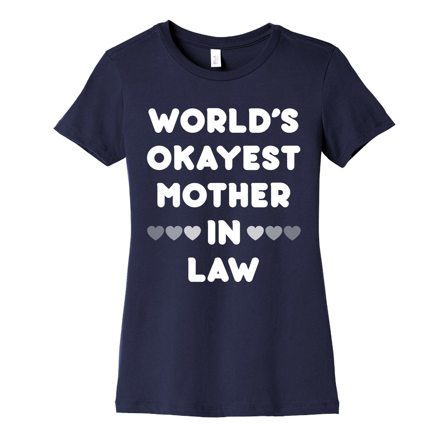 World's Okayest Mother-In-Law Women's Cotton Tee