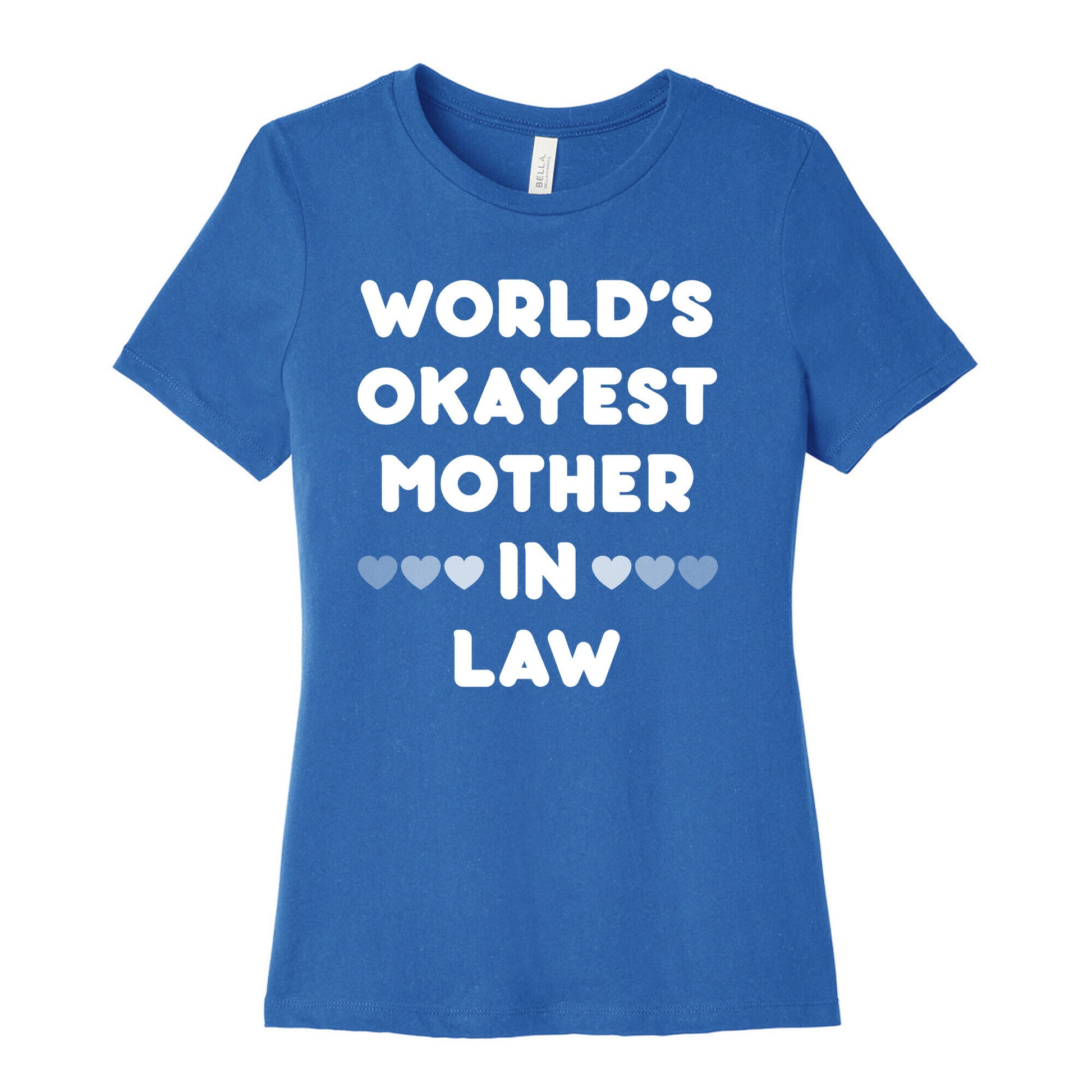 World's Okayest Mother-In-Law Women's Cotton Tee