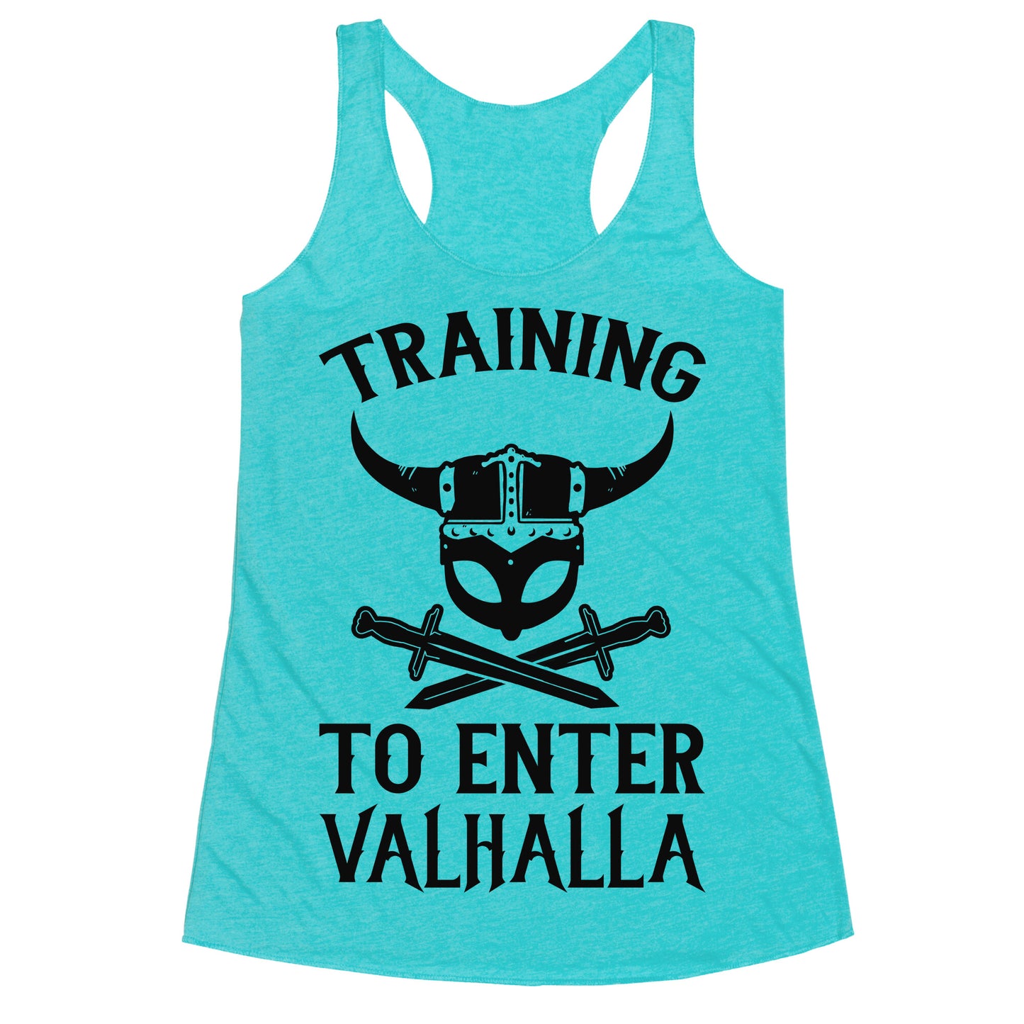 Training To Enter Valhalla Racerback Tank