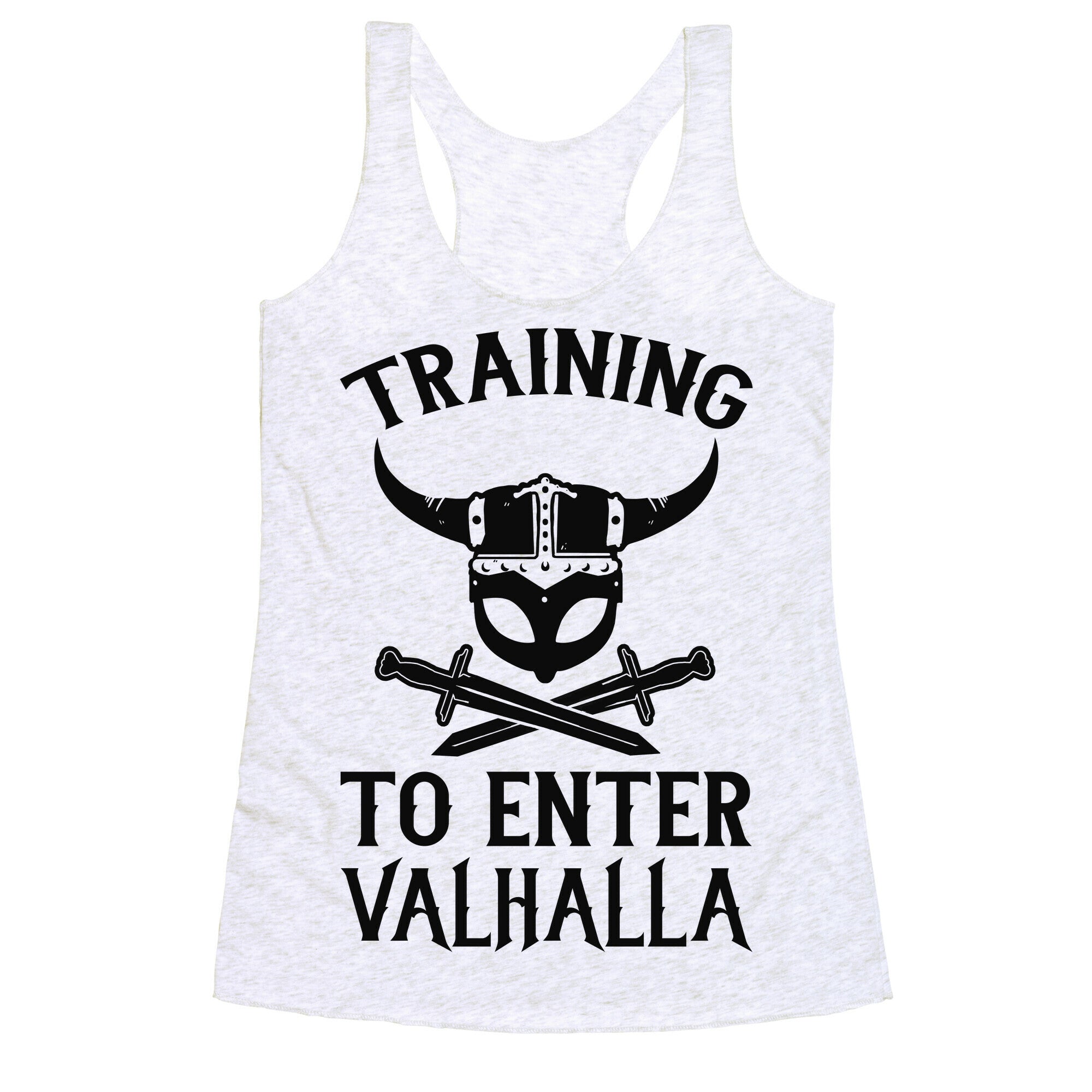 Training To Enter Valhalla Racerback Tank
