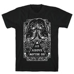 As Above So Below T-Shirt