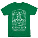 As Above So Below T-Shirt