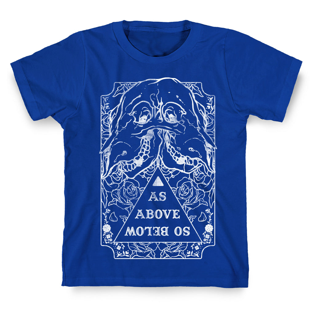As Above So Below T-Shirt