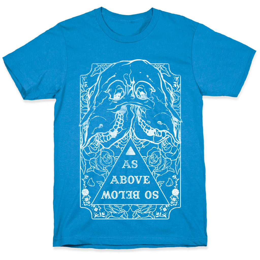 As Above So Below T-Shirt