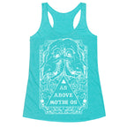 As Above So Below Racerback Tank