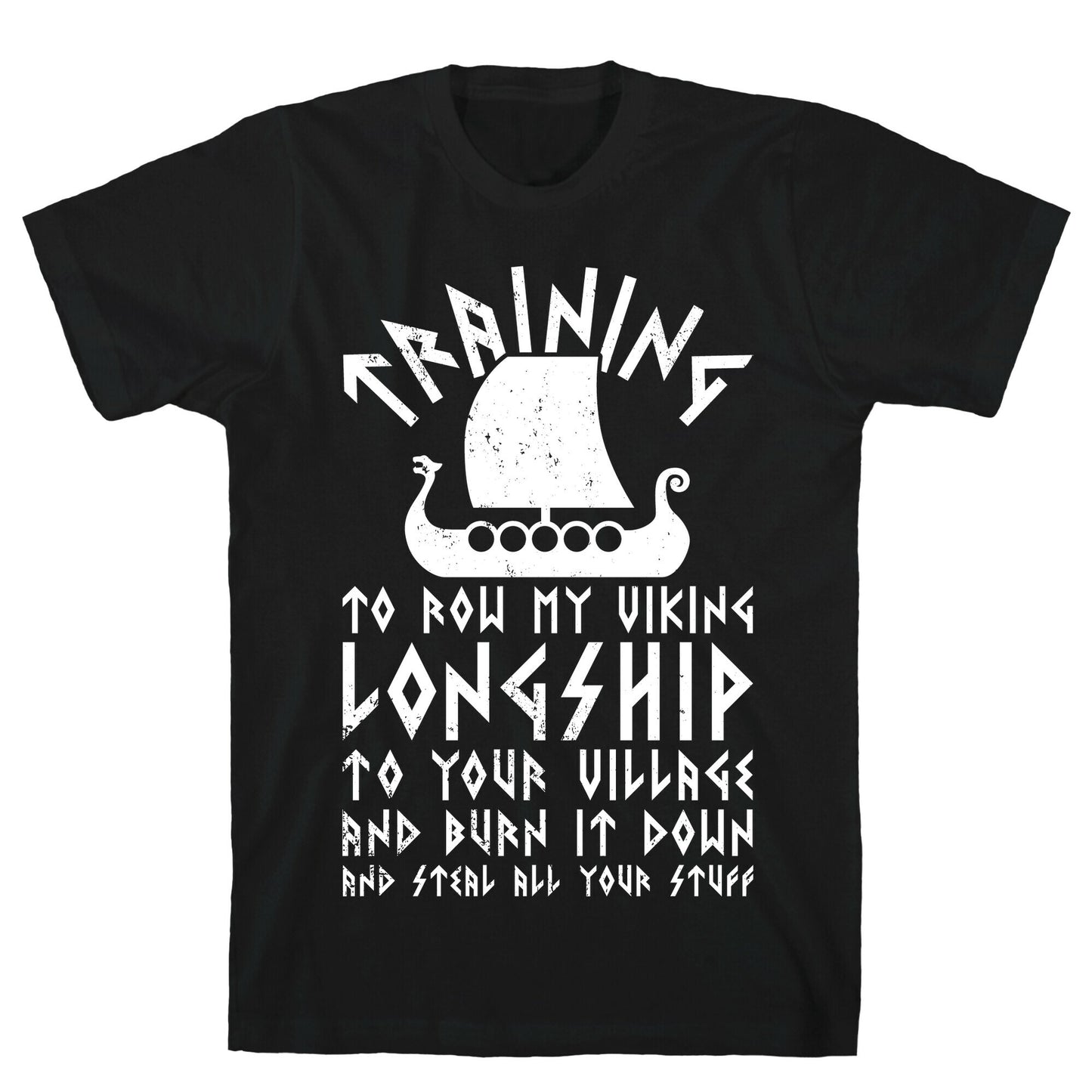 Training To Row My Viking Longship T-Shirt