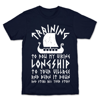 Training To Row My Viking Longship T-Shirt