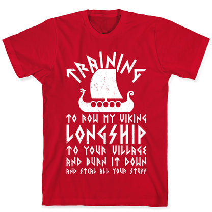 Training To Row My Viking Longship T-Shirt