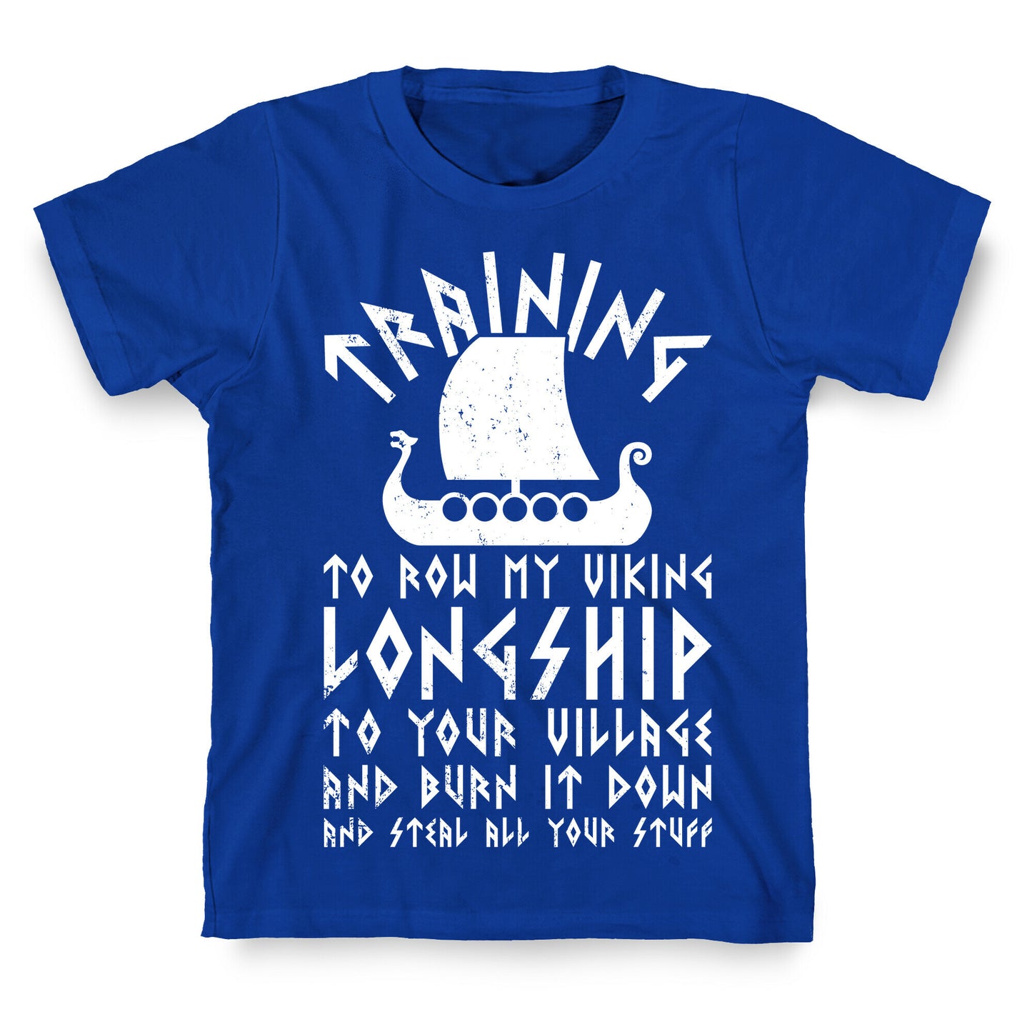Training To Row My Viking Longship T-Shirt