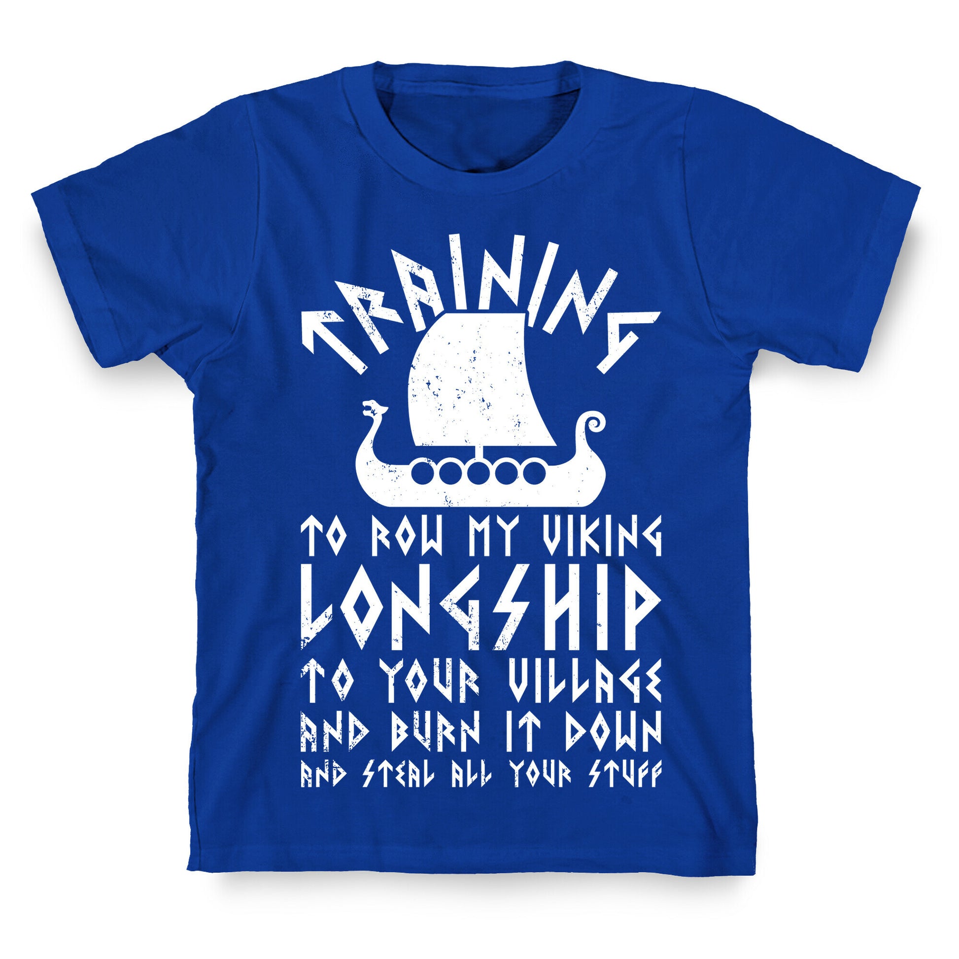 Training To Row My Viking Longship T-Shirt