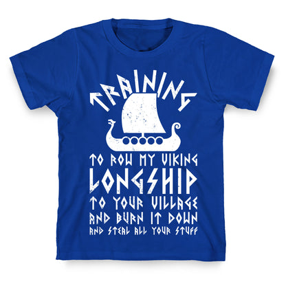 Training To Row My Viking Longship T-Shirt