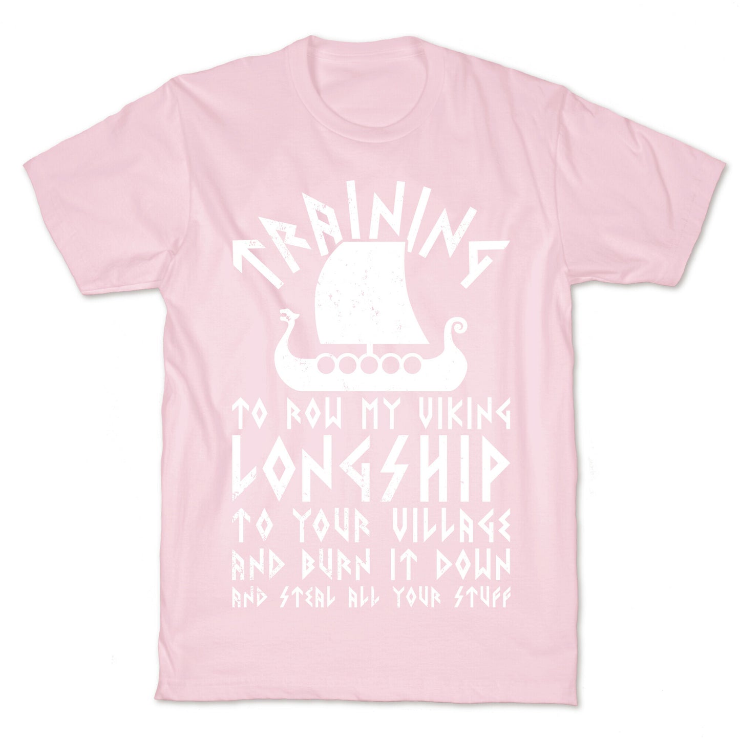 Training To Row My Viking Longship T-Shirt