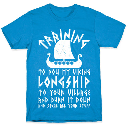 Training To Row My Viking Longship T-Shirt