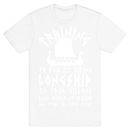 Training To Row My Viking Longship T-Shirt