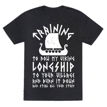 Training To Row My Viking Longship Unisex Triblend Tee