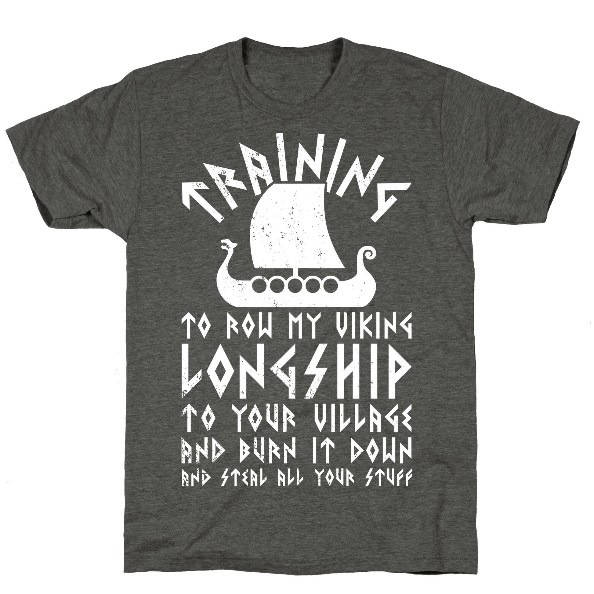 Training To Row My Viking Longship Unisex Triblend Tee