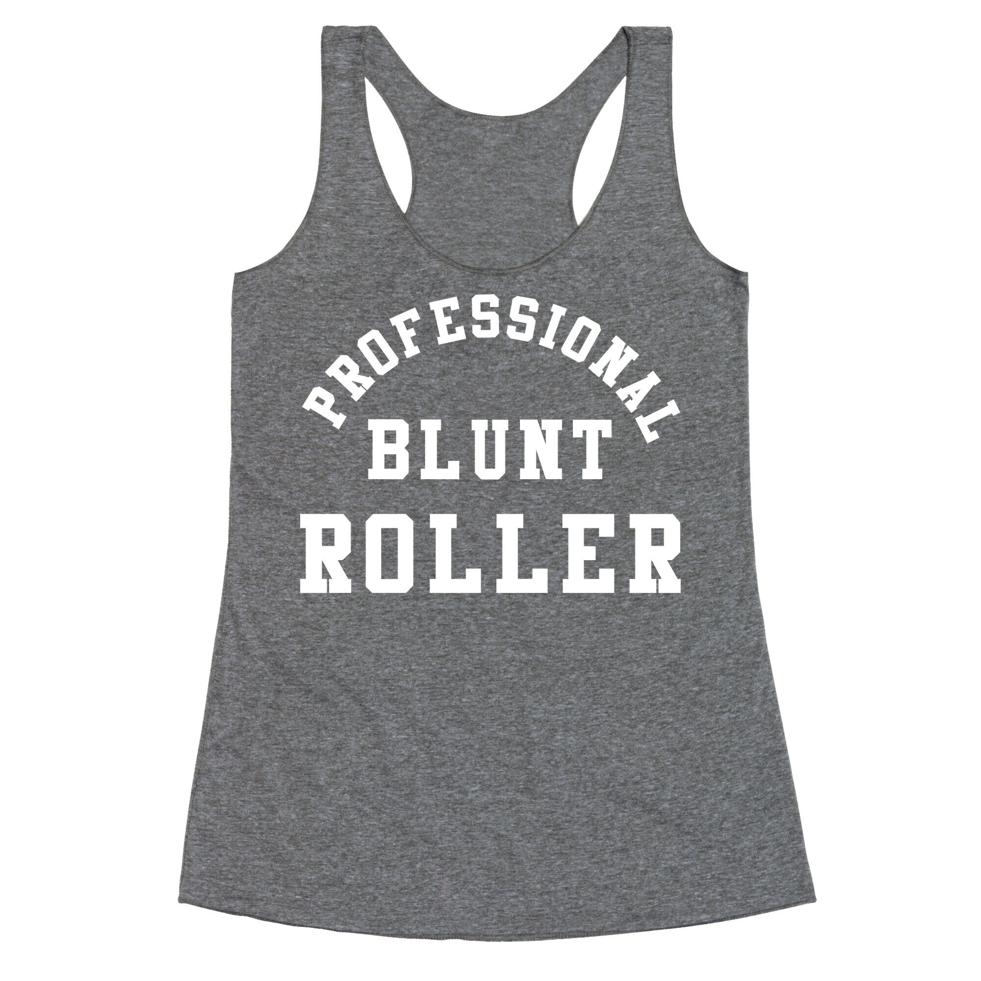 Professional Blunt Roller Racerback Tank