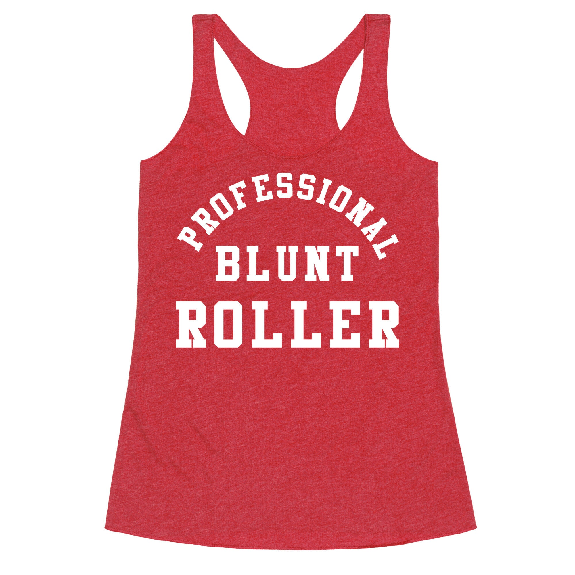 Professional Blunt Roller Racerback Tank