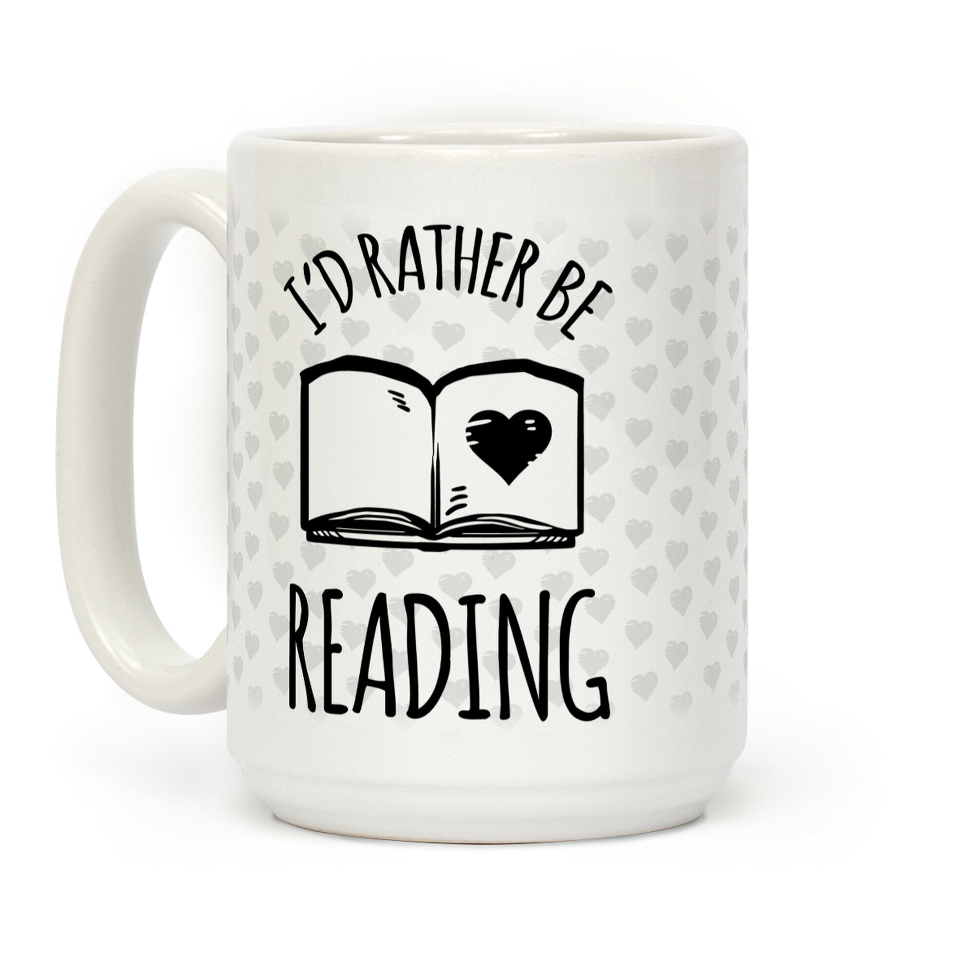 I'd Rather Be Reading Coffee Mug