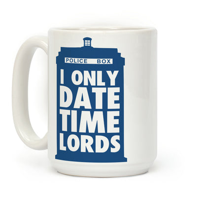 I Only Date Timelords Coffee Mug