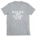Fuck You, You Fuckin' Fuck V-Neck
