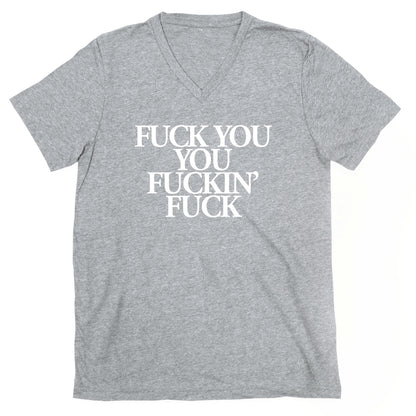 Fuck You, You Fuckin' Fuck V-Neck