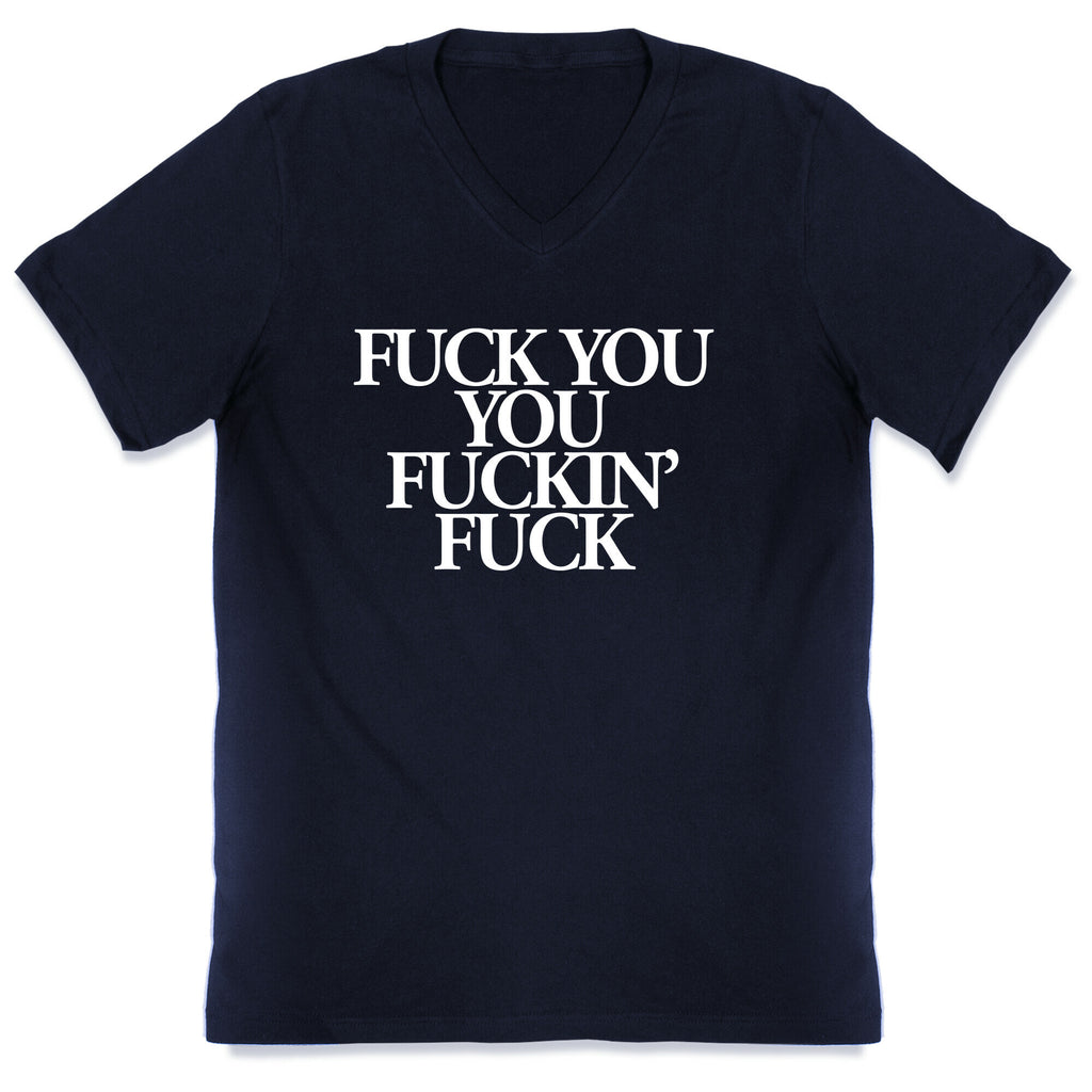 Fuck You, You Fuckin' Fuck V-Neck