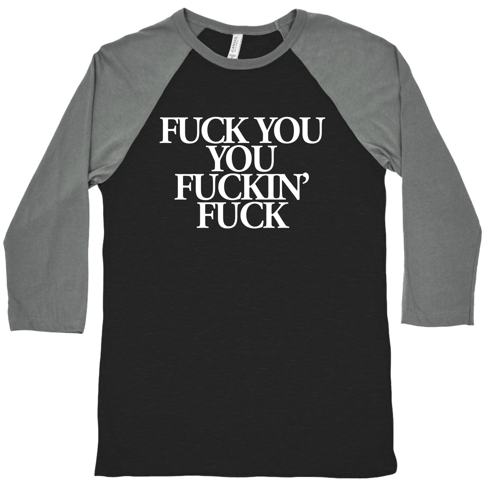 Fuck You, You Fuckin' Fuck Baseball Tee