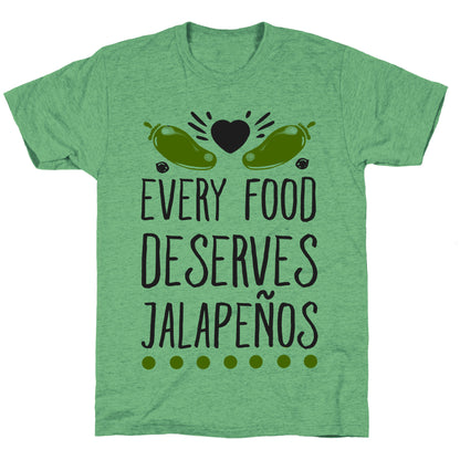 Every Food Deserves JalapeÃƒÂ±os Unisex Triblend Tee