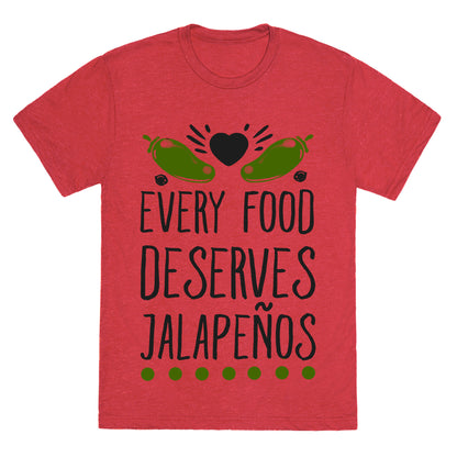 Every Food Deserves JalapeÃƒÂ±os Unisex Triblend Tee