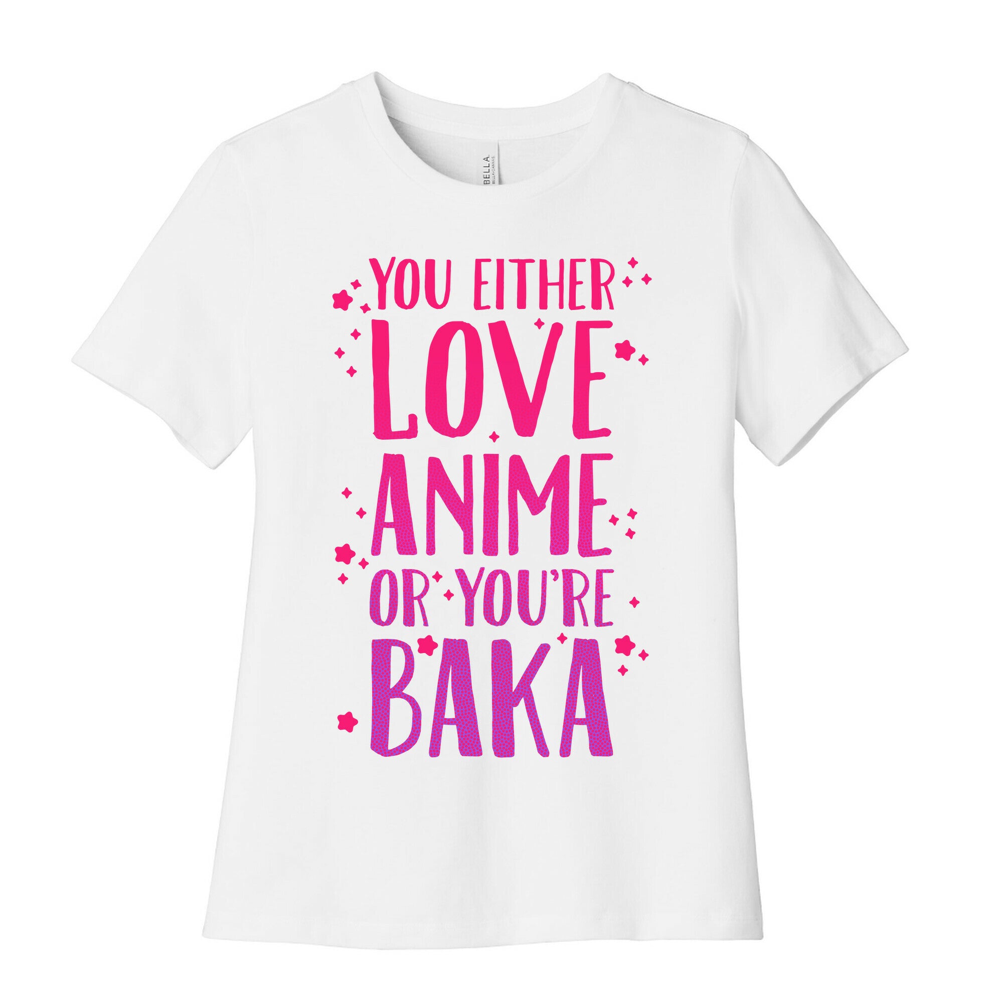 You Either Love Anime Or You're Baka Women's Cotton Tee