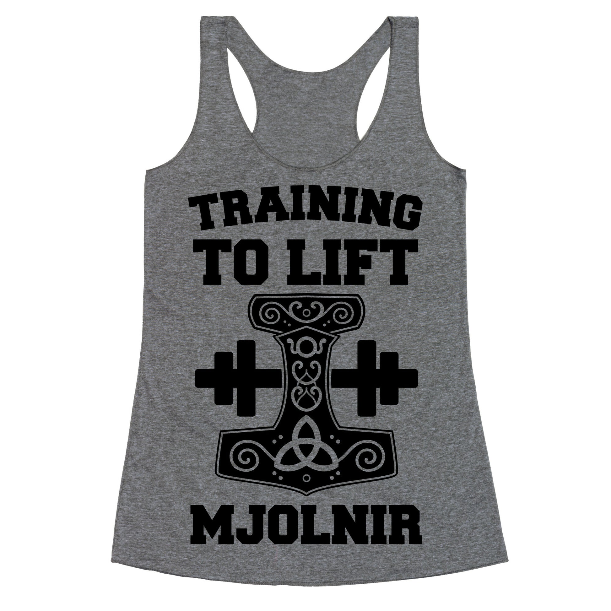 Training to Lift Mjolnir Racerback Tank