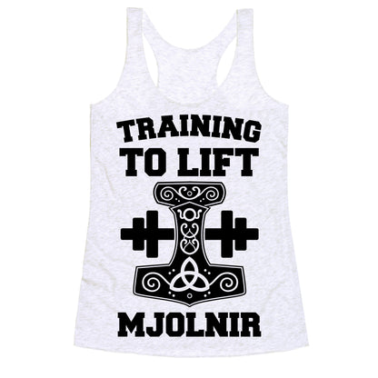 Training to Lift Mjolnir Racerback Tank