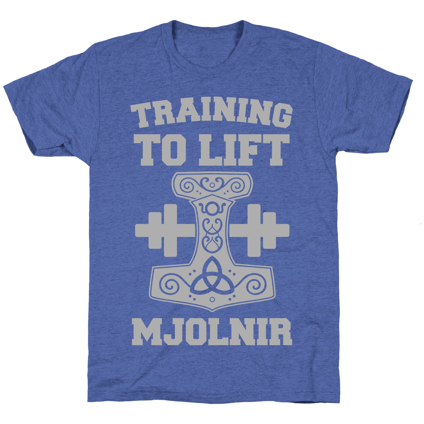 Training to Lift Mjolnir Unisex Triblend Tee