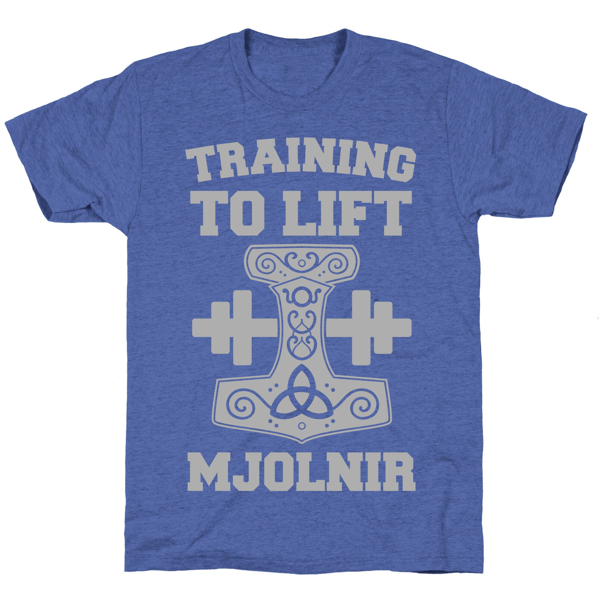 Training to Lift Mjolnir Unisex Triblend Tee