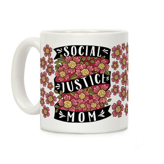 Social Justice Mom Coffee Mug