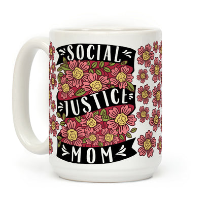 Social Justice Mom Coffee Mug