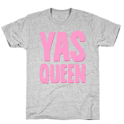 Yas Queen T-Shirt
