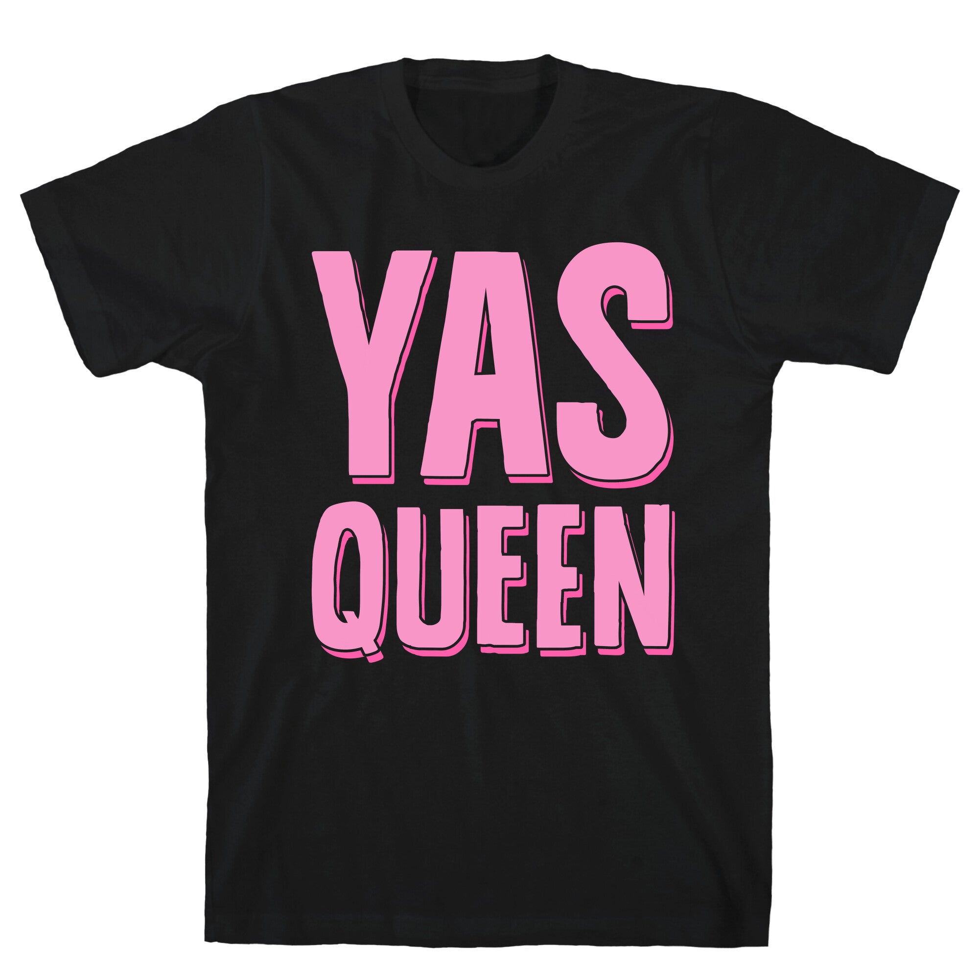 Yas Queen T-Shirt