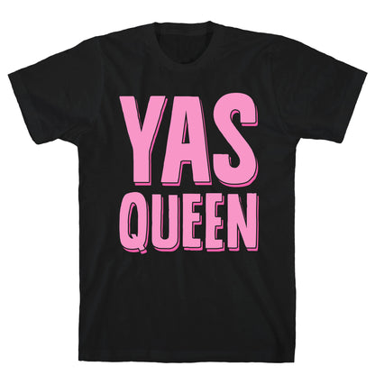 Yas Queen T-Shirt