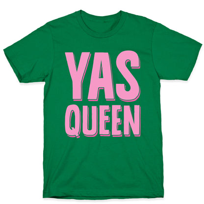 Yas Queen T-Shirt
