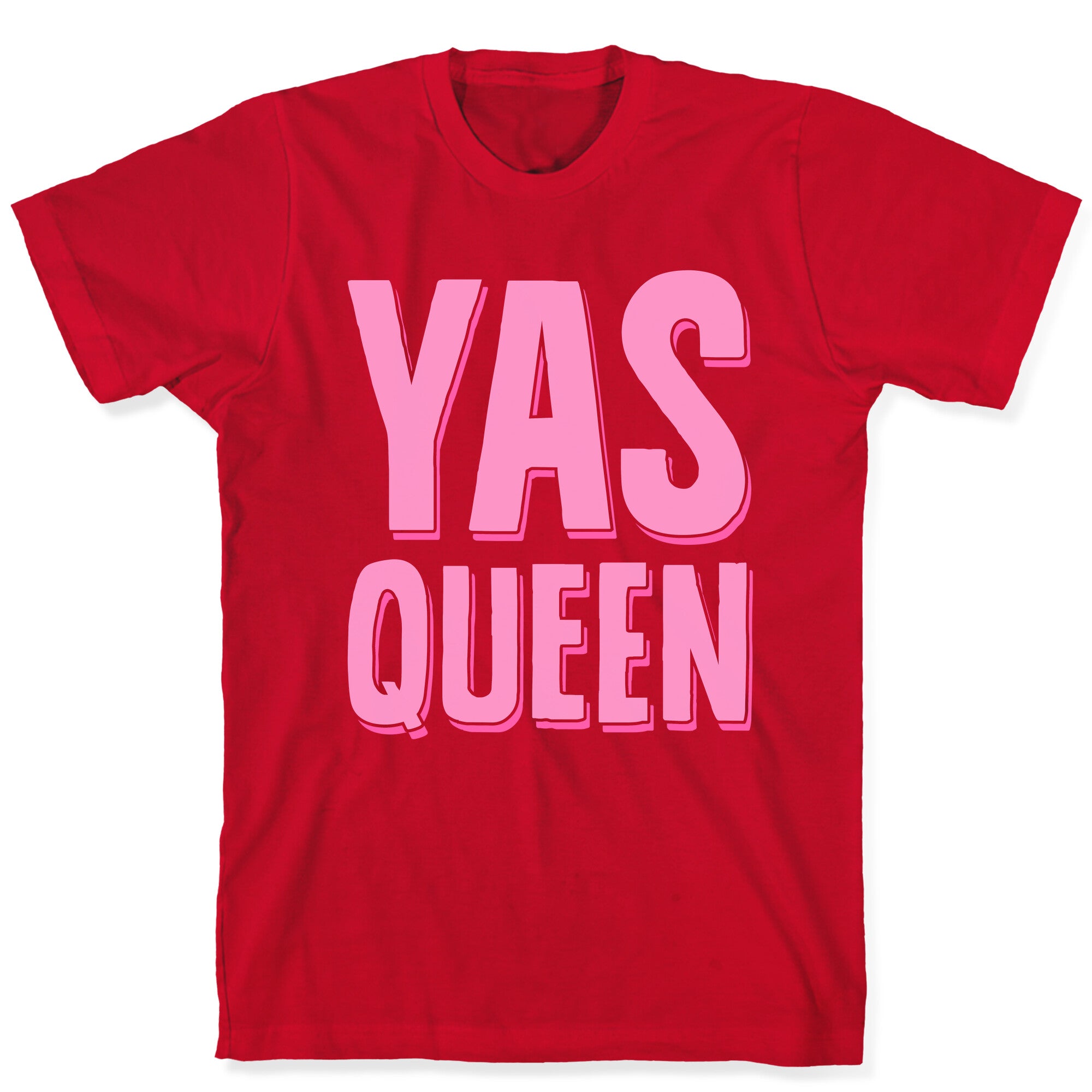 Yas Queen T-Shirt
