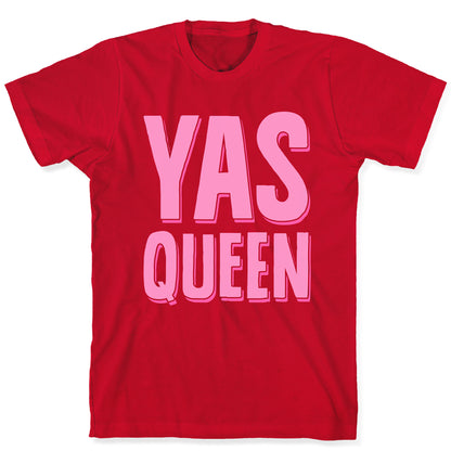 Yas Queen T-Shirt