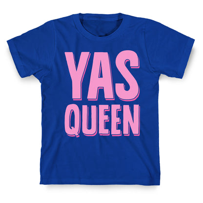 Yas Queen T-Shirt
