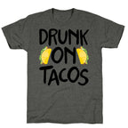 Drunk On Tacos Unisex Triblend Tee