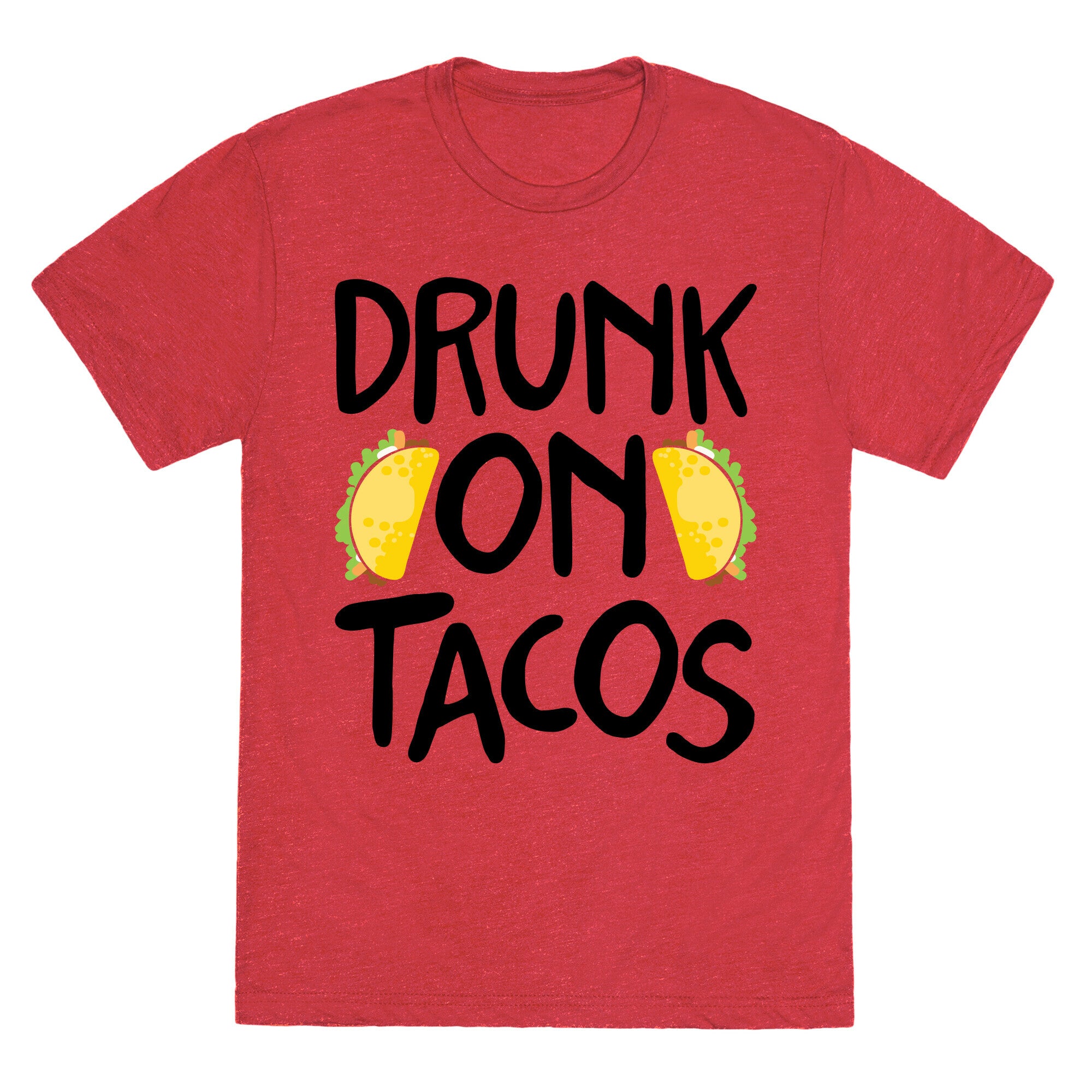 Drunk On Tacos Unisex Triblend Tee