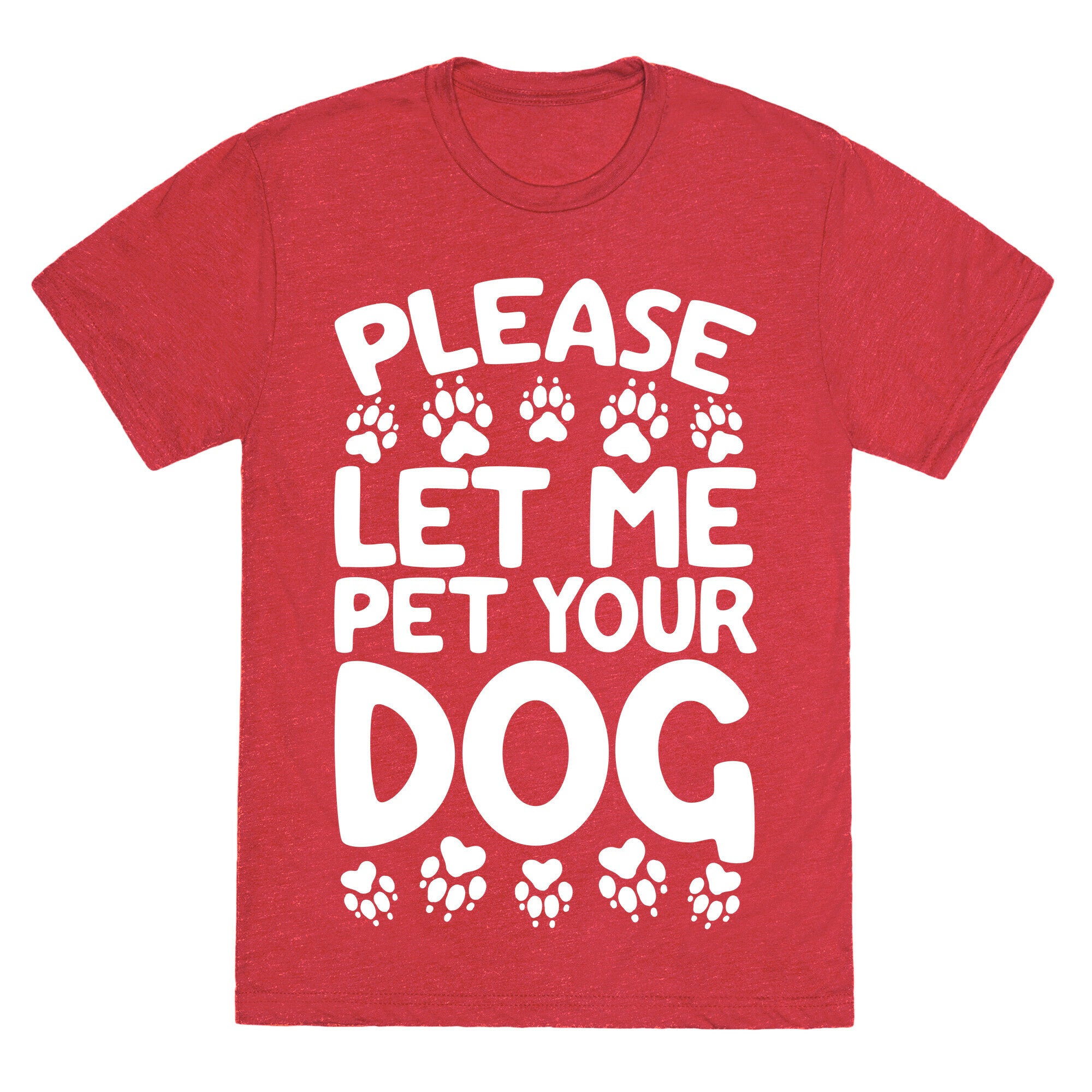 Please Let Me Pet Your Dog Unisex Triblend Tee
