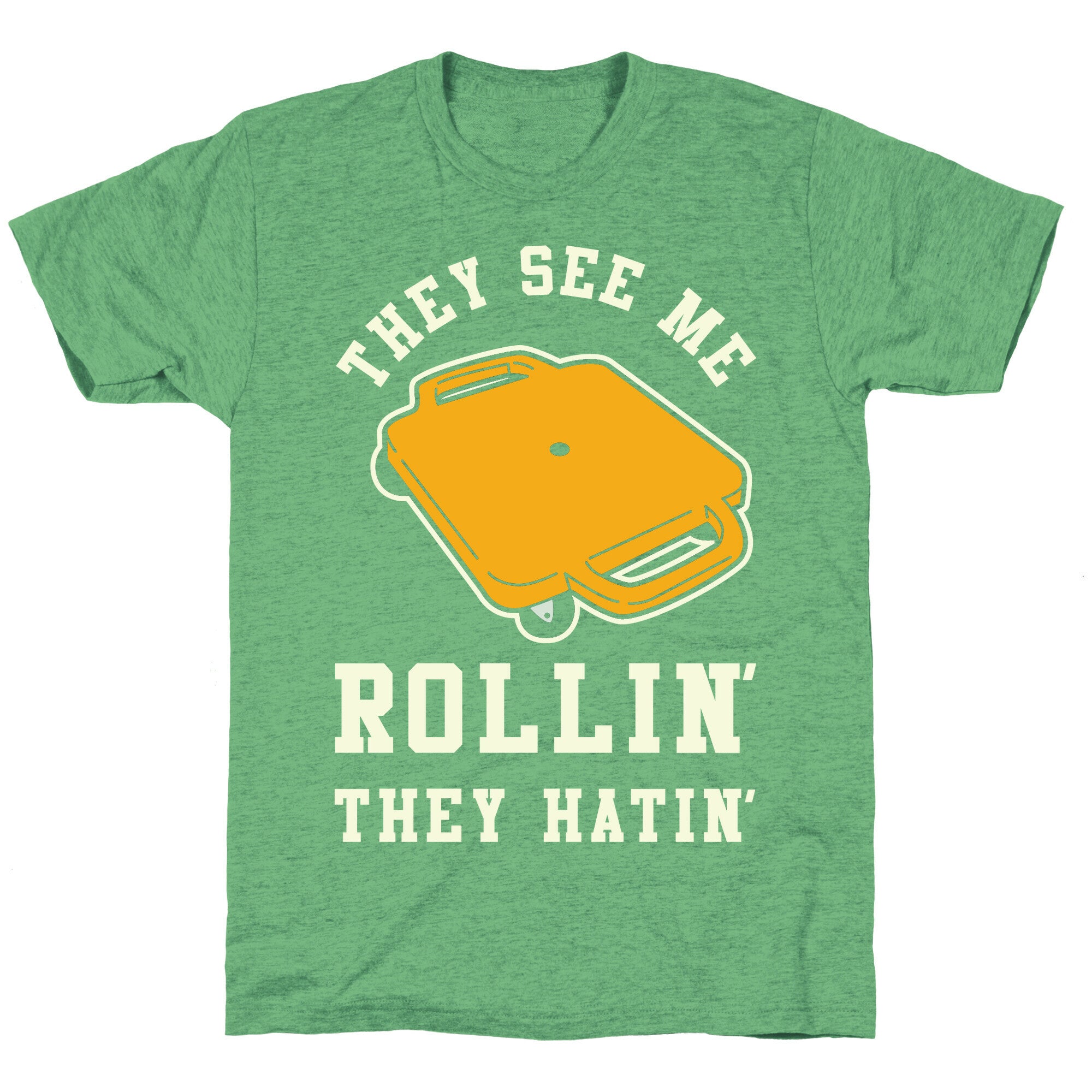They See Me Rollin' Butt Scooter Unisex Triblend Tee