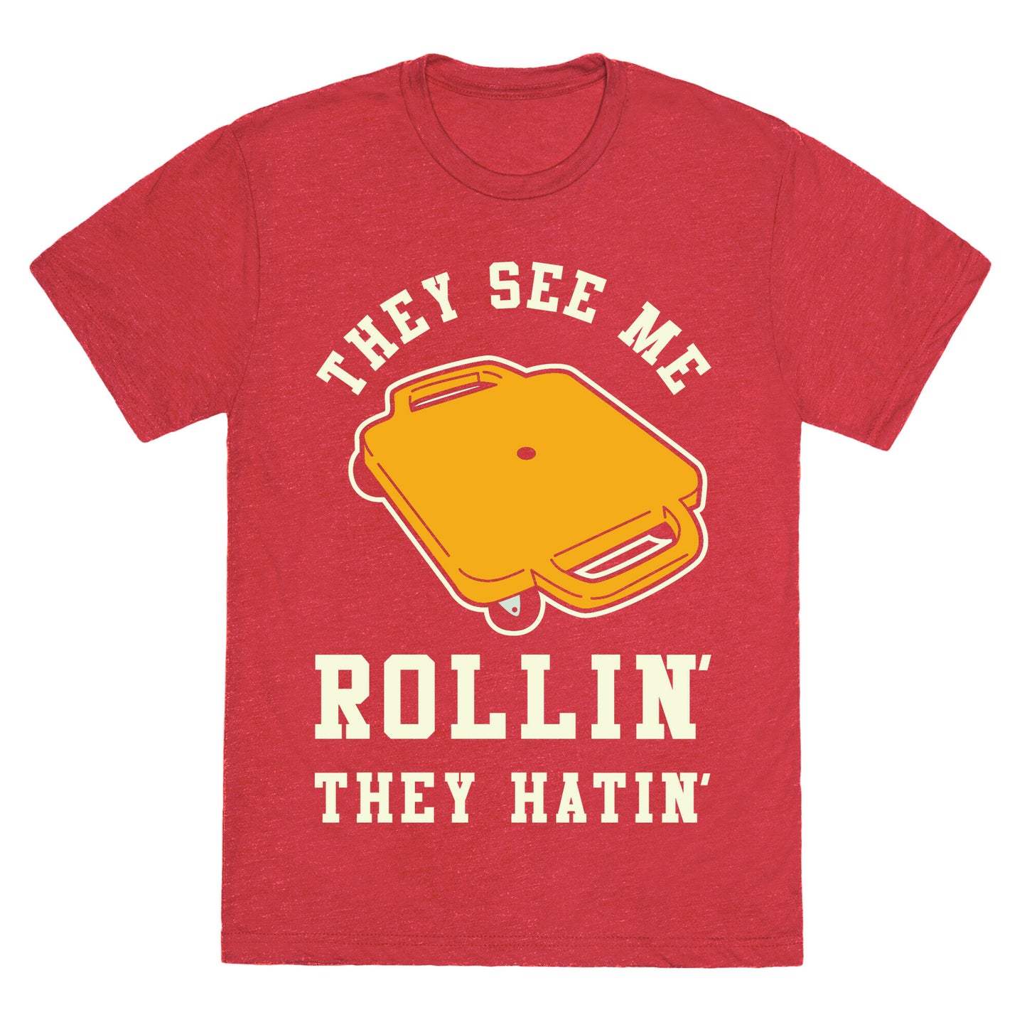 They See Me Rollin' Butt Scooter Unisex Triblend Tee
