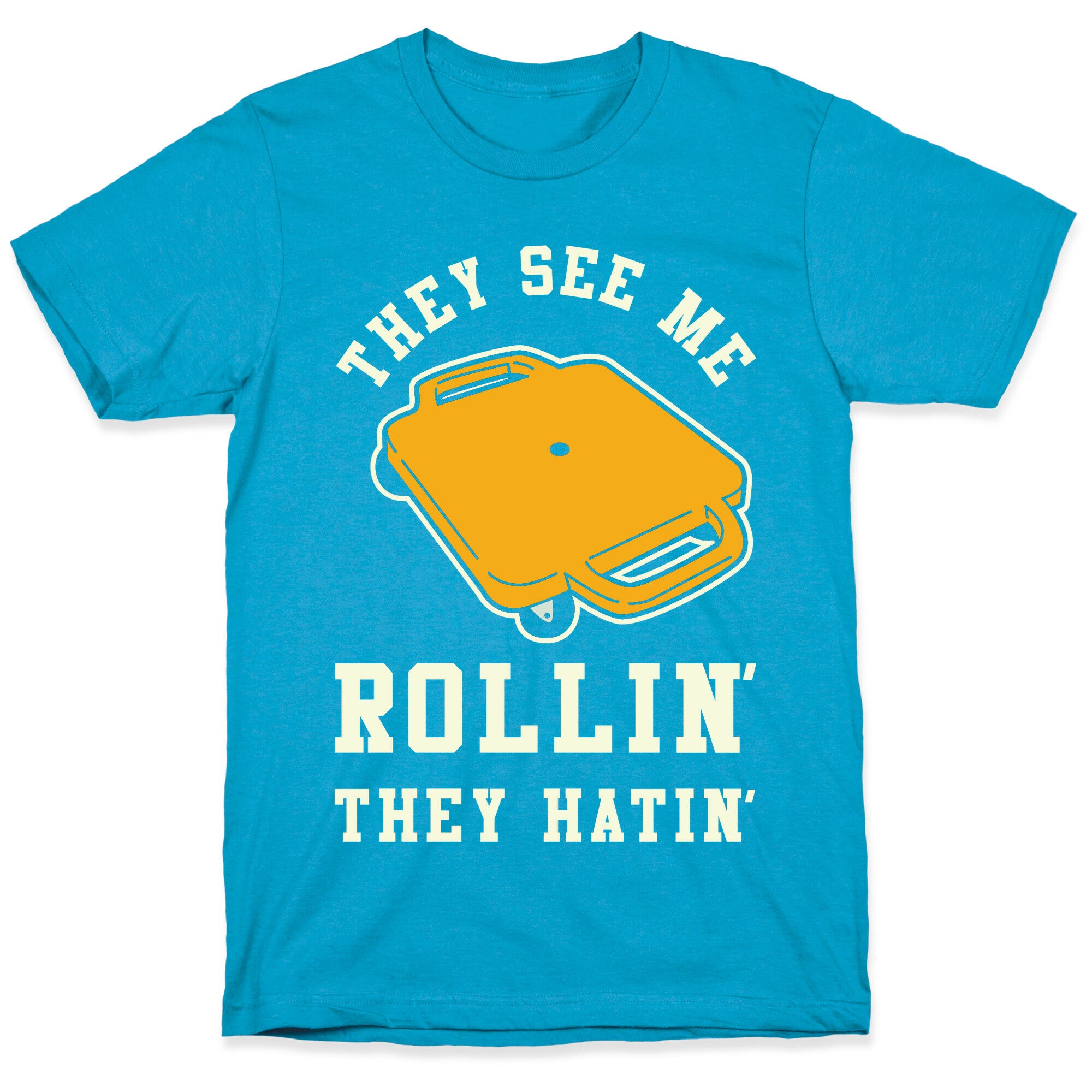They See Me Rollin' Butt Scooter Unisex Triblend Tee